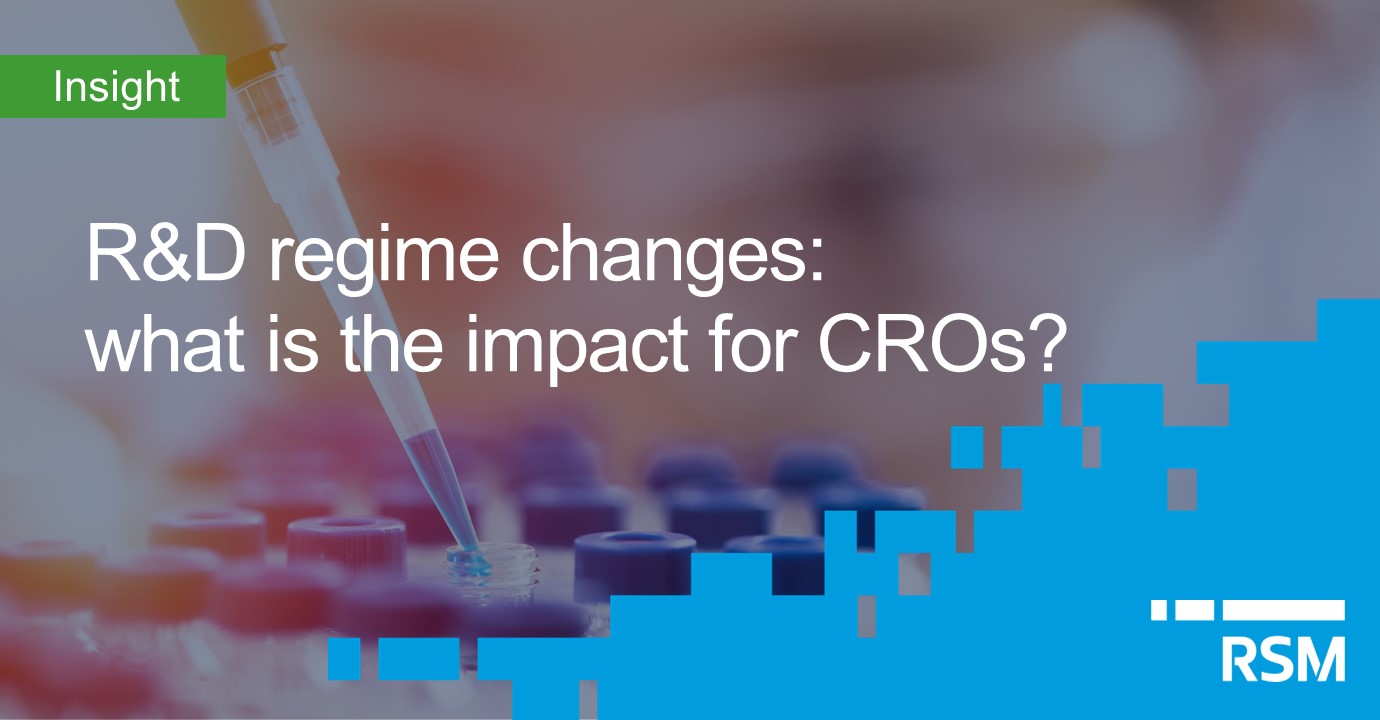 Upcoming R&D regime changes – what is the impact for Clinical Research Organisations?